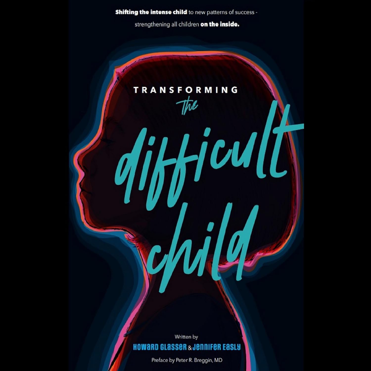 Transforming the Difficult Child